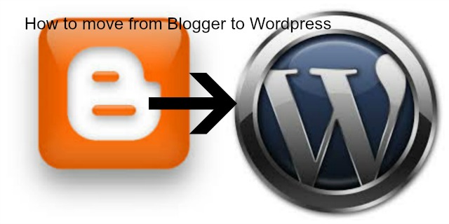 How to move your blog from Blogger to WordPress